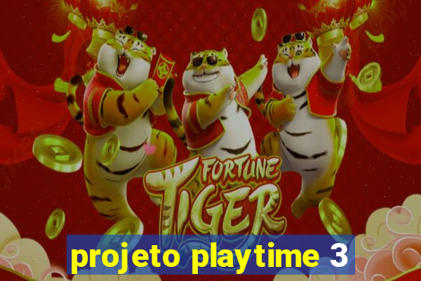 projeto playtime 3